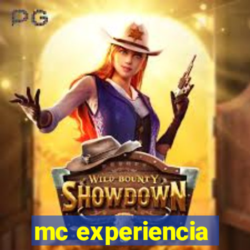 mc experiencia